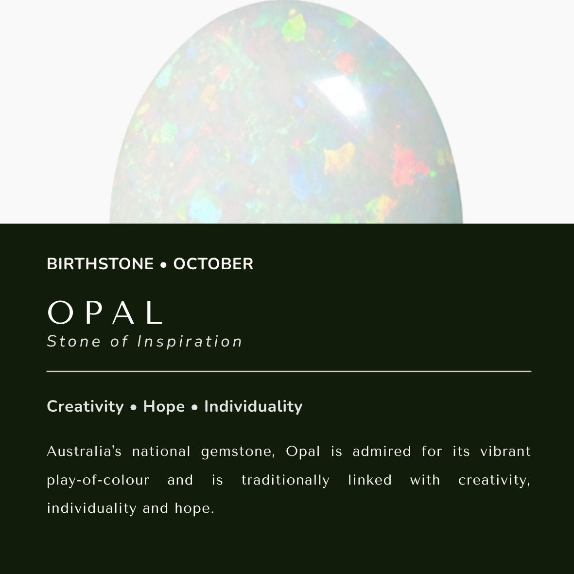 An oval-shaped white opal gemstone with multicolored flashes of red, blue, green, and yellow, displayed above a dark green text block that reads 'BIRTHSTONE • OCTOBER', 'OPAL', and descriptive copy about the gemstone.